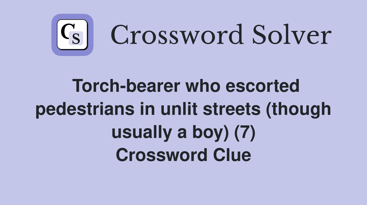 Torchbearer who escorted pedestrians in unlit streets (though usually